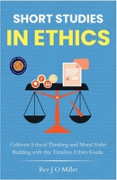 Short Studies in Ethics (Illustrated, Refined & Edited) 9372449512 Book Cover