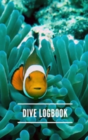 Dive Logbook: Scuba Diver Log 1093530170 Book Cover