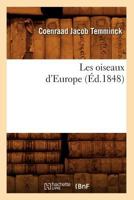 Les Oiseaux D'Europe (A0/00d.1848) 2012578616 Book Cover