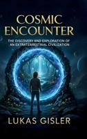 Cosmic Encounter: The Discovery and Exploration of an Extraterrestrial Civilization 3033116663 Book Cover