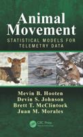 Animal Movement: Statistical Models for Telemetry Data 1466582146 Book Cover