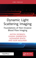 Dynamic Light Scattering Imaging: Foundations of Non-Invasive Blood Flow Imaging 1032757361 Book Cover