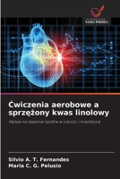 Cwiczenia aerobowe a sprzezony kwas linolowy (Polish Edition) 6209900658 Book Cover