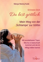 Erinnere Dich, du bist Göttlich: Mein Weg von der Schlampe zur GÖTTIN 3755708809 Book Cover