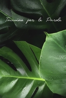 Taccuino per le Parole: Ideale per gli anziani e per chi ha più account, questo Taccuino per le Parole de Internet vi aiuta a tenere traccia di tutte ... (Copertina Foglie Verdi) (Italian Edition) 1659663687 Book Cover