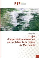 Projet d'approvisionnement en eau potable de la région de Marrakech 6138424166 Book Cover
