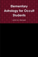 Elementary Astrology for Occult Students 1304784088 Book Cover