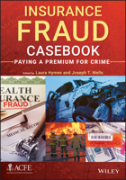 Insurance Fraud Casebook: Paying a Premium for Crime 1118617711 Book Cover