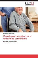 Pensiones de Vejez Para Enfermos Terminales 3846577383 Book Cover