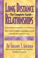 Long Distance Relationships: The Complete Guide 0972114807 Book Cover