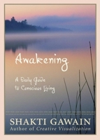 Awakening: A Daily Guide to Conscious Living 1882591054 Book Cover