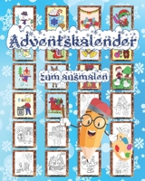 Adventskalender: zum ausmalen für Kinder B09GJS1212 Book Cover