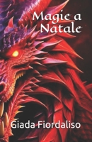 Magie a Natale - romantasy (Italian Edition) B0DR8G9W1S Book Cover
