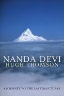 Nanda Devi: A Journey to the Last Sanctuary 0297607537 Book Cover