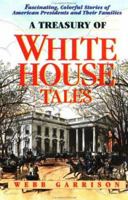 A Treasury Of White House Tales 155853024X Book Cover