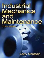 Industrial Mechanics and Maintenance (3rd Edition) 0135150965 Book Cover