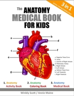 The Anatomy Medical Book for Kids: A Coloring, Activity & Medical Book for Kids 1790837111 Book Cover