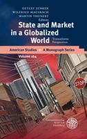State and Market in a Globalized World: Transatlantic Perspectives 3825355268 Book Cover