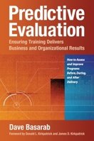Predictive Evaluation: Ensuring Training Delivers Business and Organizational Results 1605098248 Book Cover
