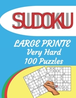 SUDOKU LARGE PRINT Very Hard 100 Puzzles: Hard Puzzle Book for Adults and seniors, Sudoku Brain Games(with answers), Challenging B08847Y9SZ Book Cover