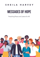Messages of Hope: Preaching Peace and Justice for All 1664262857 Book Cover