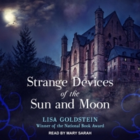 Strange Devices of the Sun and Moon 0312854609 Book Cover
