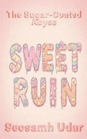 Sweet Ruin B0F2675P4C Book Cover