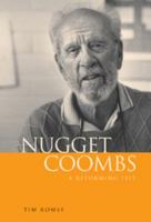 Nugget Coombs: A Reforming Life 0521677831 Book Cover