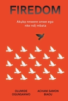 Firedom: Ak?k? nnwere onwe ego nke nd? mbata Africa (Igbo Edition) B0CQHZMHQ1 Book Cover