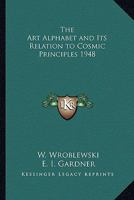 The Art Alphabet and Its Relation to Cosmic Principles 1948 1162735252 Book Cover