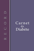 Carnet de Diabète: Carnet diabetique avec suivi de Glycémie sur 53 semaines | 111 pages, 15,24 x 22,86cm | Broché | Avant après, 5 moments de la ... vertical prune gauche (French Edition) 1674203713 Book Cover