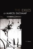 The Exiles of Marcel Duchamp 0262518112 Book Cover