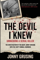 The Devil I Knew: Unmasking a Serial Killer B0FR4YYL87 Book Cover