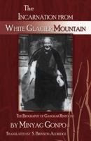 The Incarnation from White Glacier Mountain 0741445859 Book Cover