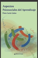 Aspectos Psicosociales del Aprendizaje: La dimensión psicosocial de los procesos cognoscentes B094T5BXQ6 Book Cover