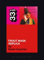 Captain Beefheart's Trout Mask Replica 0826427812 Book Cover