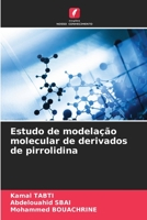 Estudo de modelação molecular de derivados de pirrolidina 6206208389 Book Cover