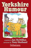 Yorkshire Humour 1855682664 Book Cover