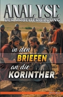 Analyse der Arbeiterbildung in den Briefen an die Korinther (Die Lehre Von der Arbeit In der Bibel) (German Edition) B0D2JMDXLB Book Cover