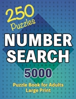 Number Search Puzzle Book 250 Games: Seek and Find, A Numerical Adventure for Sharp Minds 1923176080 Book Cover