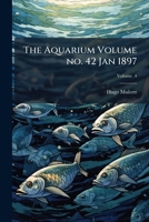 The aquarium Volume v. 4 no. 42 Jan 1897 1174801085 Book Cover