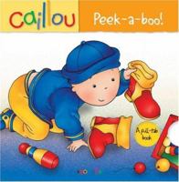 Caillou: Peek-a-boo! (Pull-tab series) 289450621X Book Cover