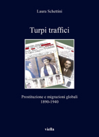 Turpi Traffici: Prostituzione E Migrazioni Globali. 1890-1940 B0BGQQWQPM Book Cover