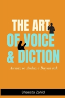 The Art of Voice & Diction: Awaaz se Andaaz e Bayaan tak B0GC66H7ZZ Book Cover