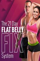 The Flat Belly Fix: Simple Secrets to Losing Weight 1092776931 Book Cover