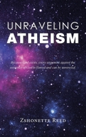 Unraveling Atheism 1728322944 Book Cover
