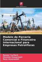 Modelo de Parceria Comercial e Financeira Internacional para Empresas Petrolíferas (Portuguese Edition) 6205119579 Book Cover