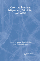 Crossing Borders: Migration, Ethnicity and AIDS 0748403779 Book Cover