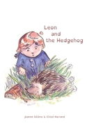 Leon and the Hedgehog: First reading novel 2493087402 Book Cover