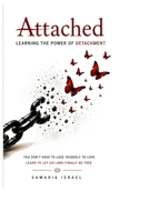 ATTACHED: learning the power of detachment B0H3JPQBHN Book Cover